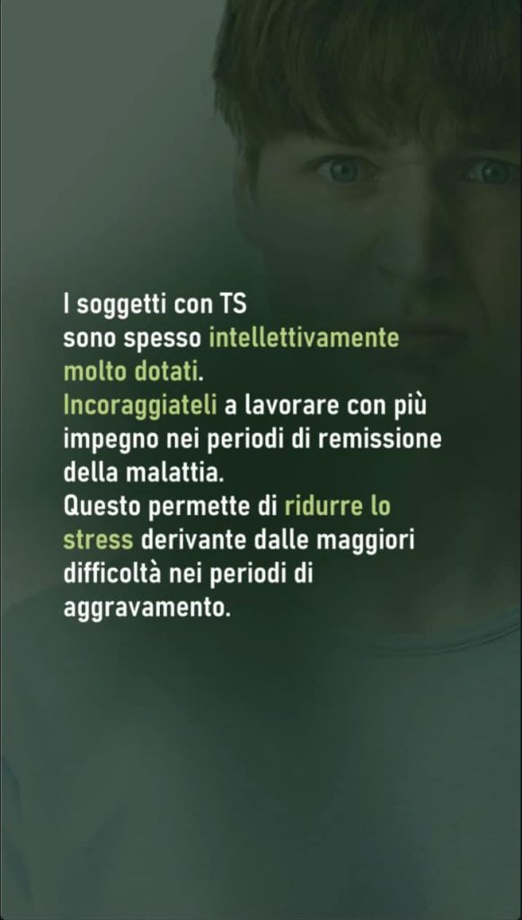 Infografica sulla Sindrome di Tourette con focus sulle capacità intellettive delle persone con TS. Suggerisce di incoraggiarle a lavorare nei periodi di remissione per ridurre lo stress nei momenti di difficoltà.
